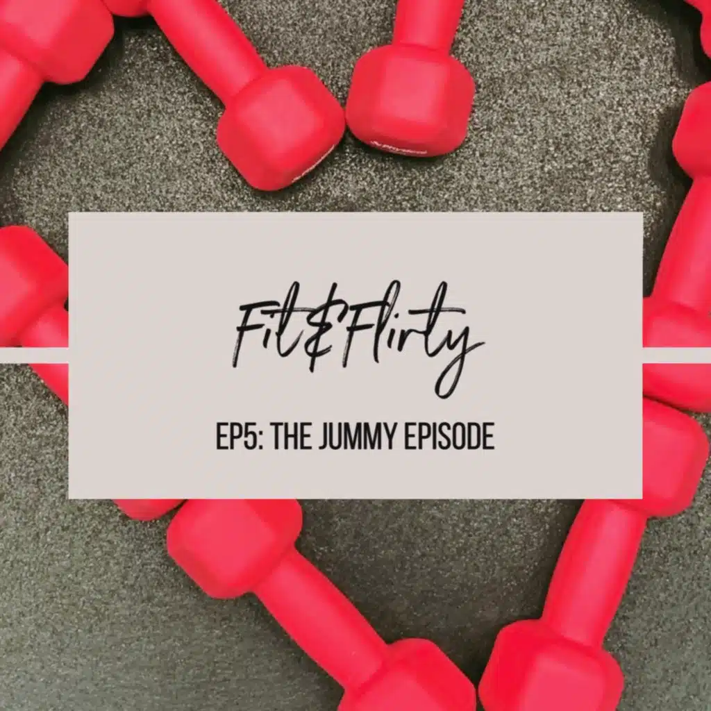 05. The Jummy Episode