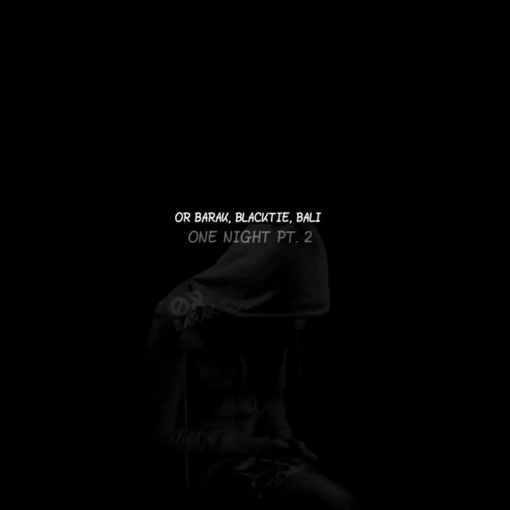 One Night Pt.2 (feat. Bali & Blacktie)