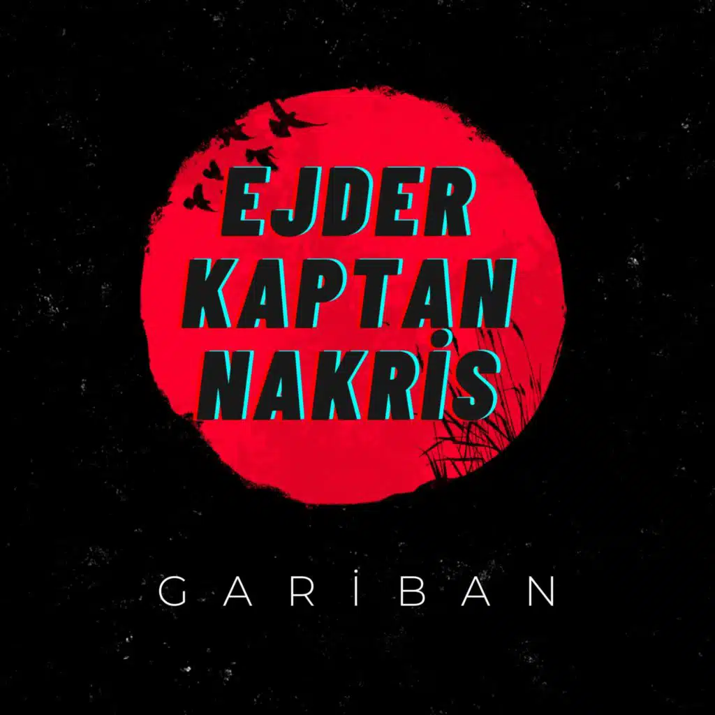 Gariban (feat. Nakris & Kaptan)