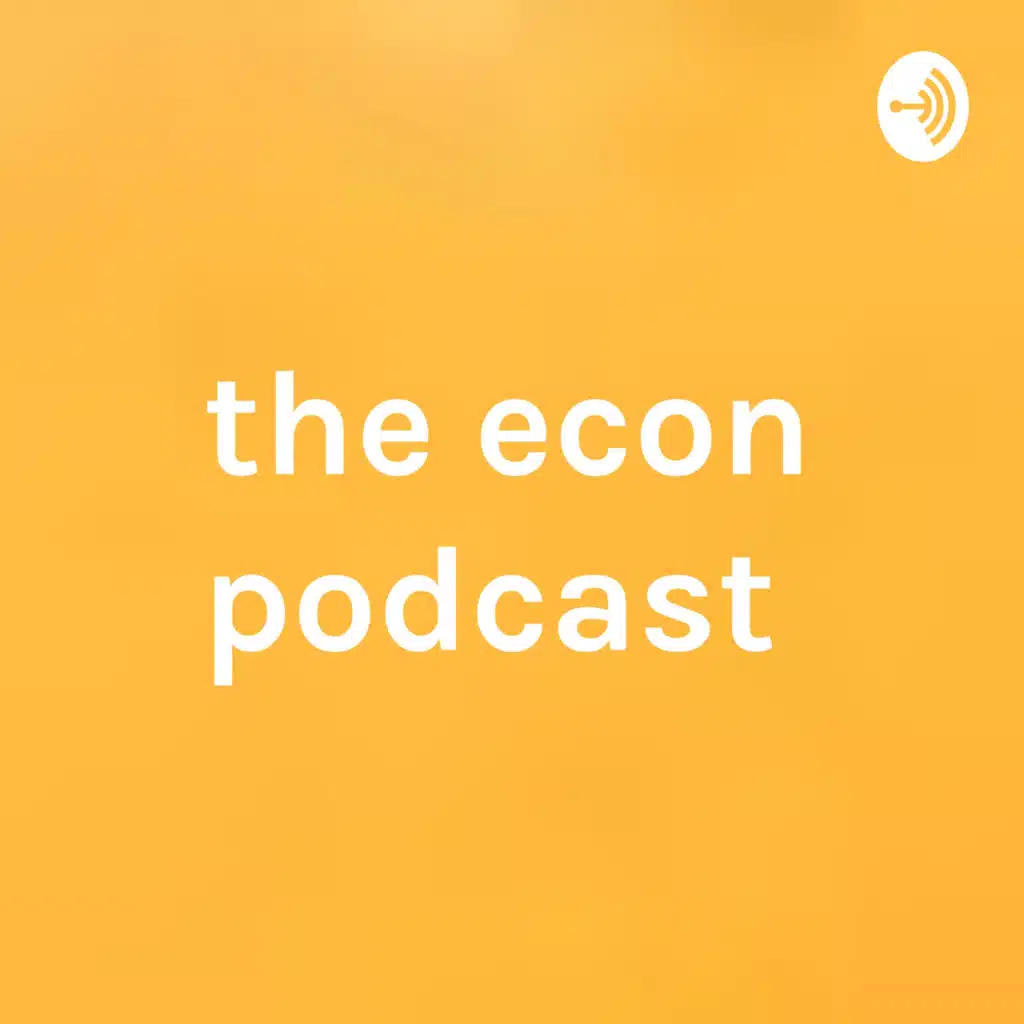 the econ podcast 