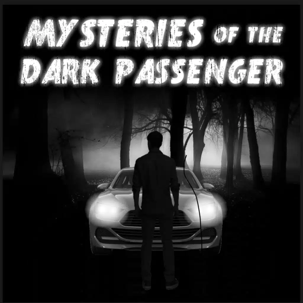 Mysteries of the Dark Passenger
