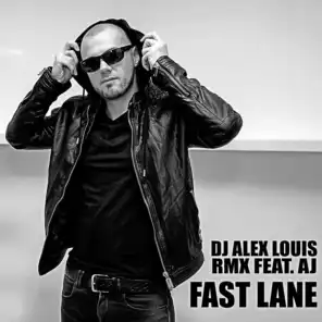 Fast Lane  (feat. AJ) (Remix)
