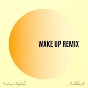 Wake Up (Calibeats Remix)