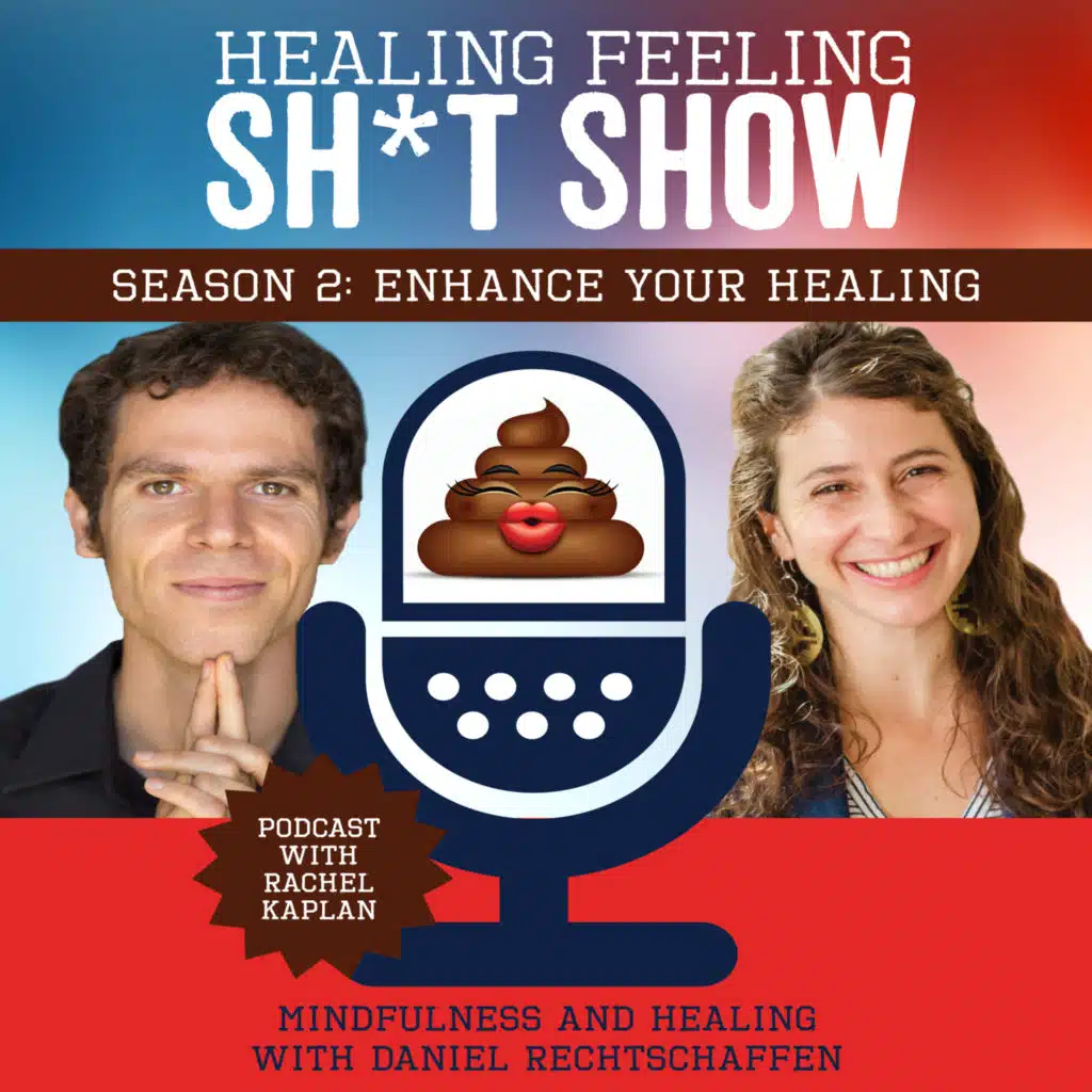 Mindfulness and Healing with Daniel Rechtschaffen