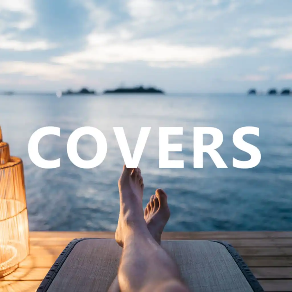 Covers - Chill Covers Of Popular Songs