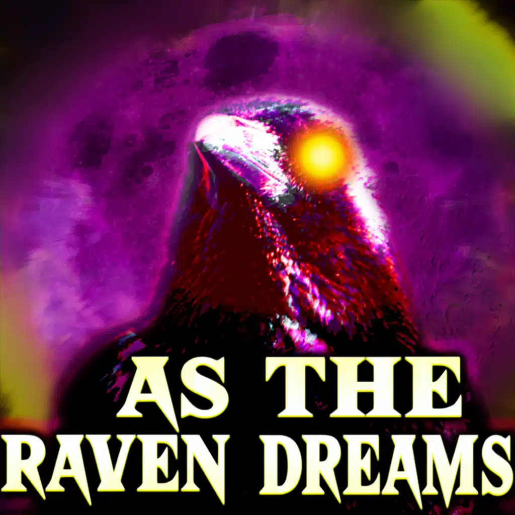 As The Raven Dreams