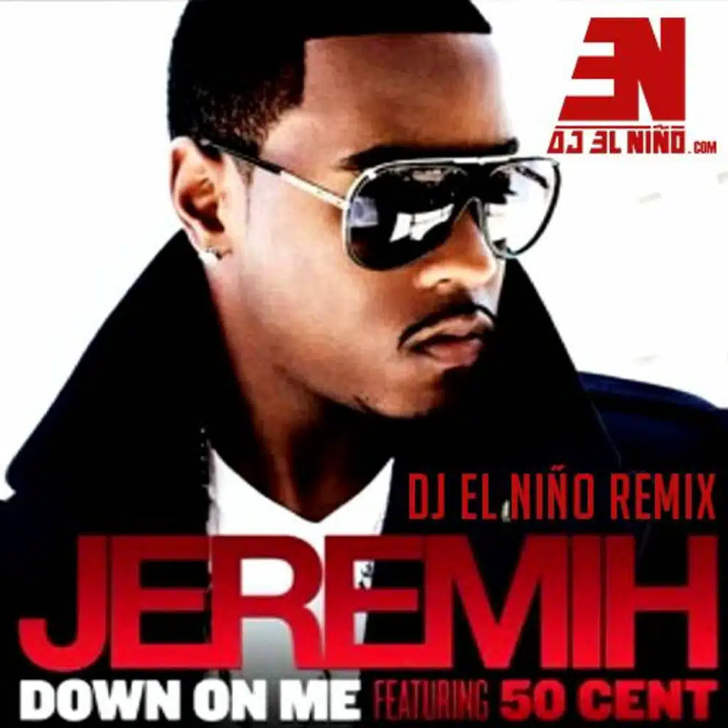 Jeremih ft 50 Cent - Down On Me (DJ El Niño Reggaeton Remix)