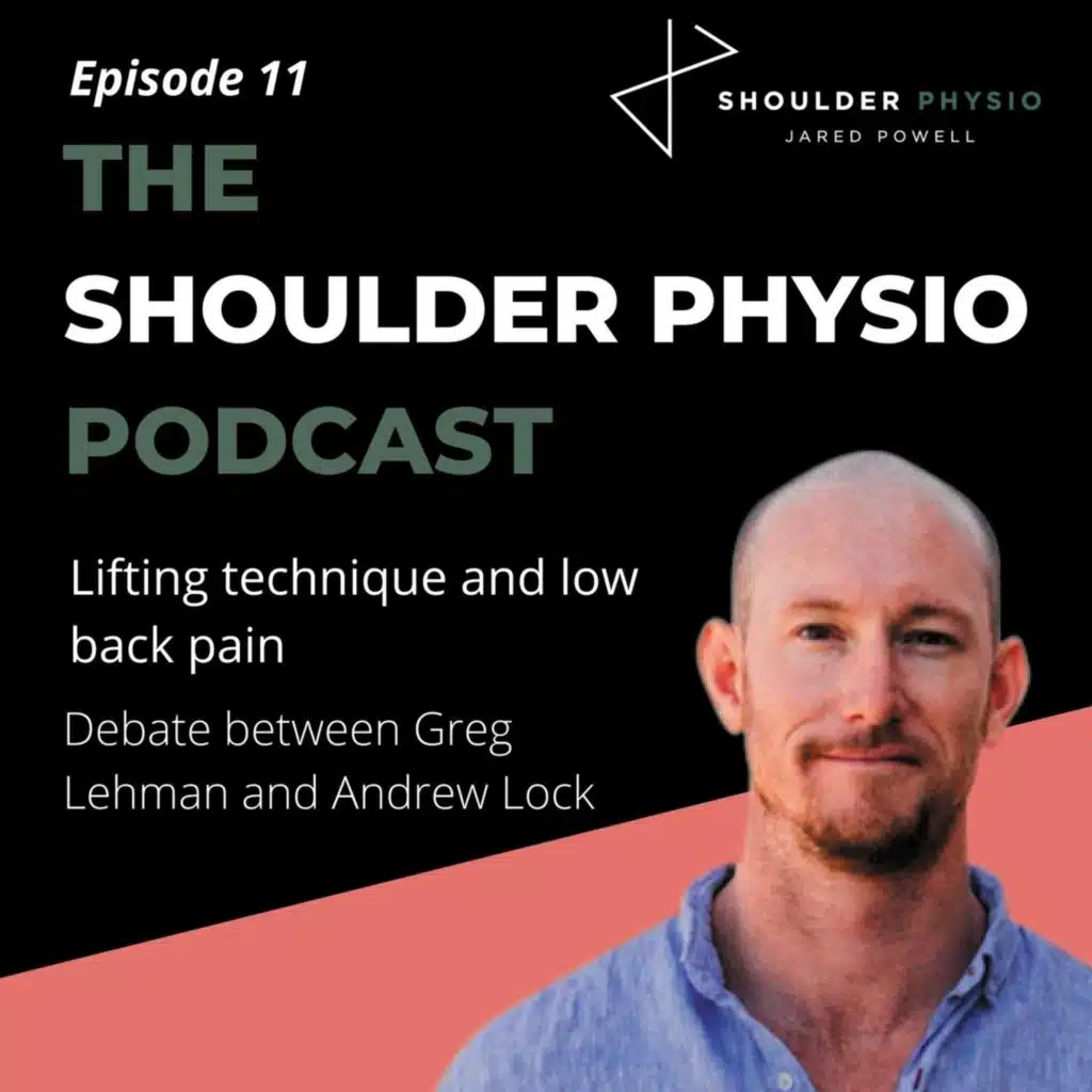 #11 Lifting technique and low back pain – Debate between Greg Lehman and Andrew Lock