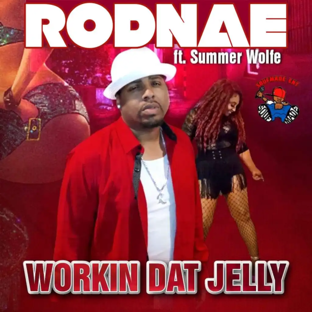 Workin Dat Jelly (feat. Summer Wolfe) (Radio Edit)