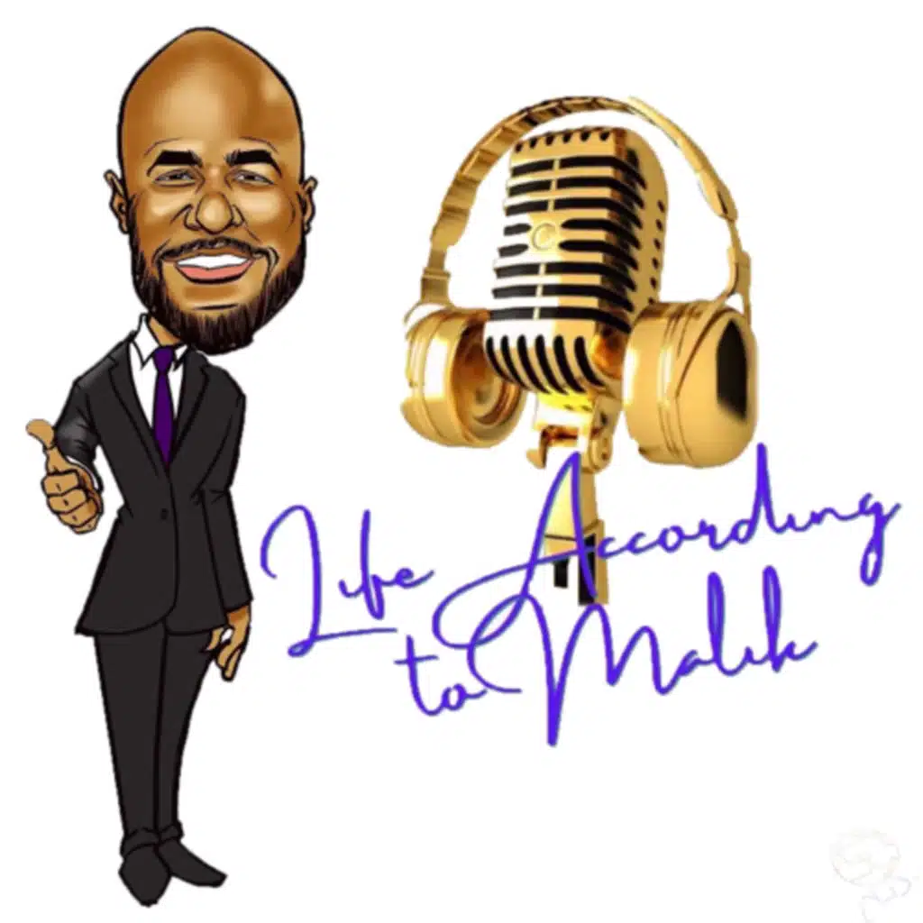 Life According To Malik 