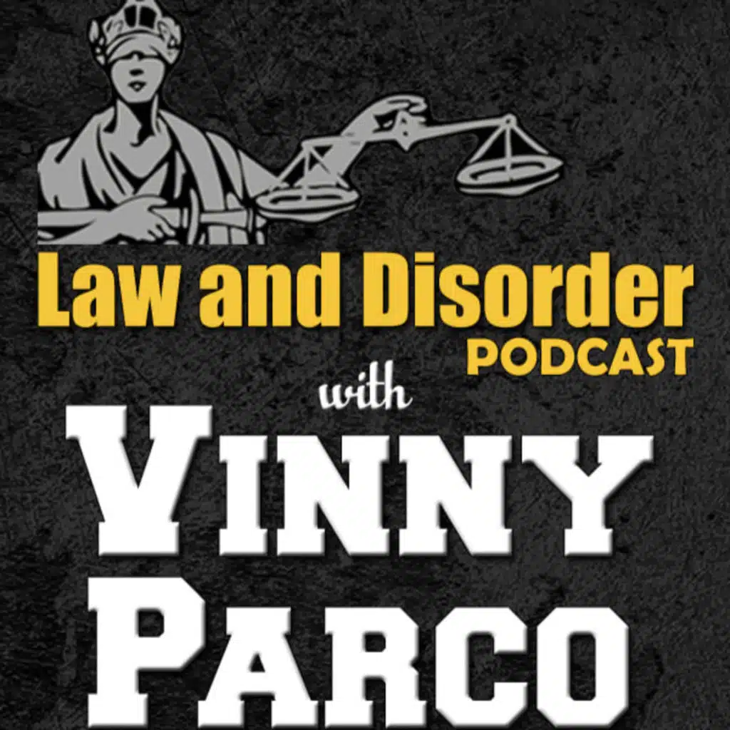 Law and Disorder with Vinny Parco - Wednesday, September 23, 2020 - Special Guest Clark Pena