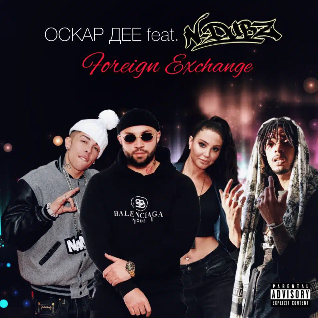 Foreign Exchange (feat. N-Dubz)