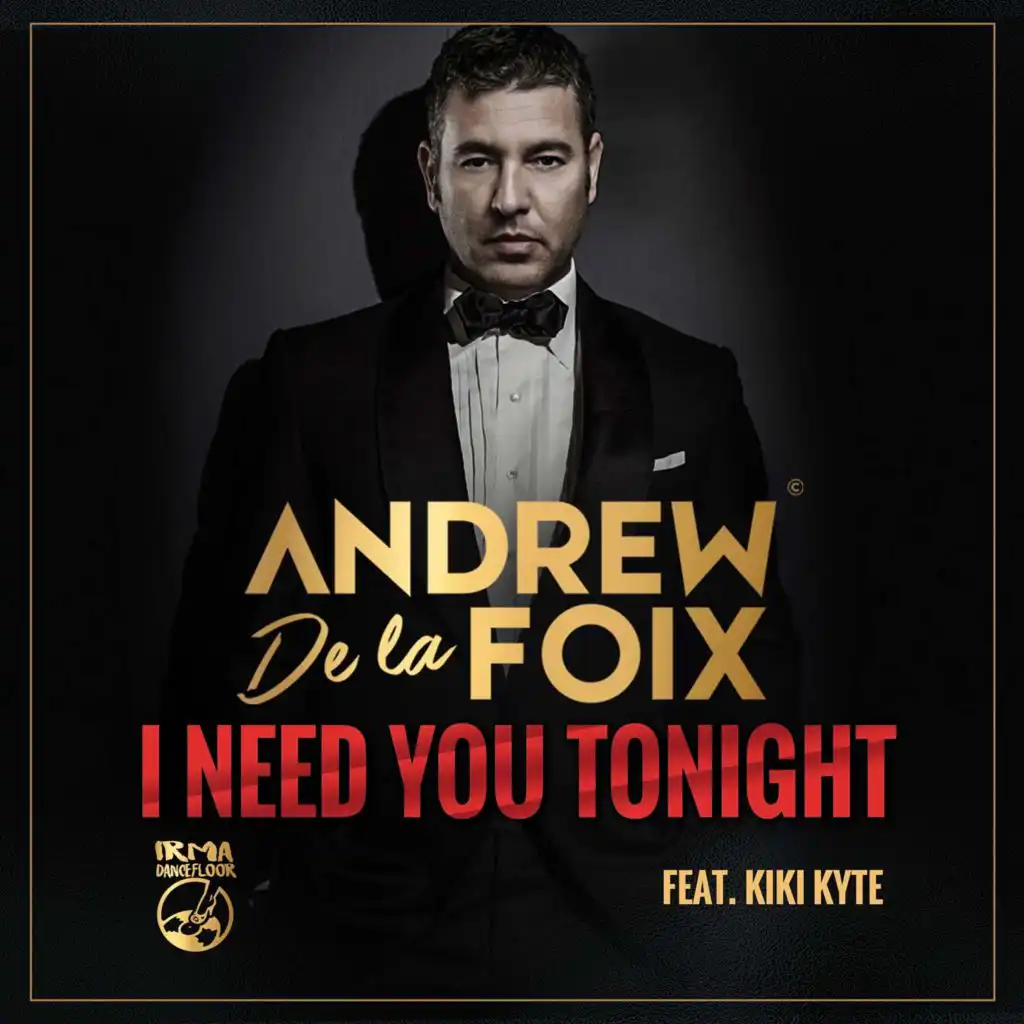 I Need You Tonight (Extended Mix) [feat. Kiki Kyte]