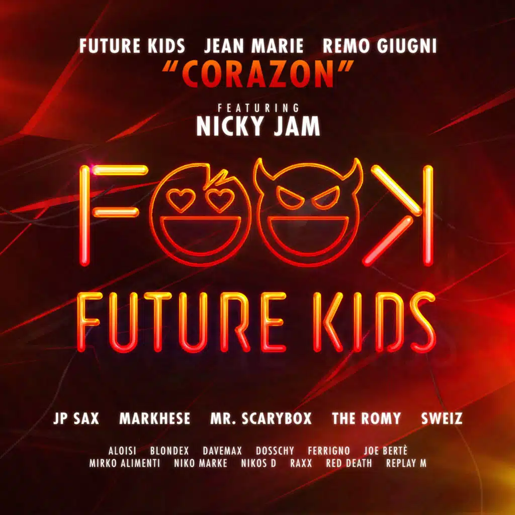 Corazón (feat. Nicky Jam, Aloisi, JP Sax, Nikos D, Replay M, Sweiz, Blondex, Davemax, Dosschy, Ferrigno, JJ Faro, Joe Berte', Markhese, Mirko Alimenti, Mr. Scarybox, Niko Marke, Red Death, The Romy & Raxx)