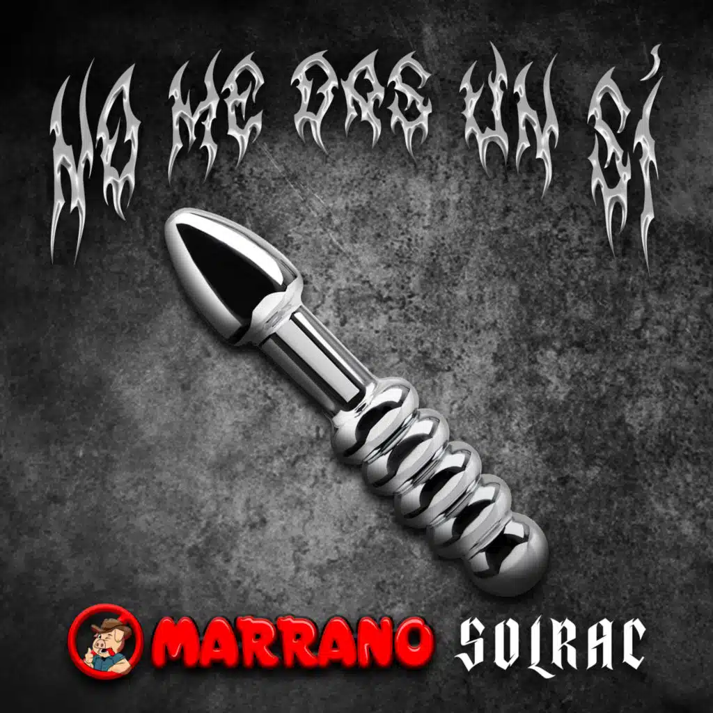 No Me das un Sí (Rock Pesado) [feat. Delfino Marradeón]