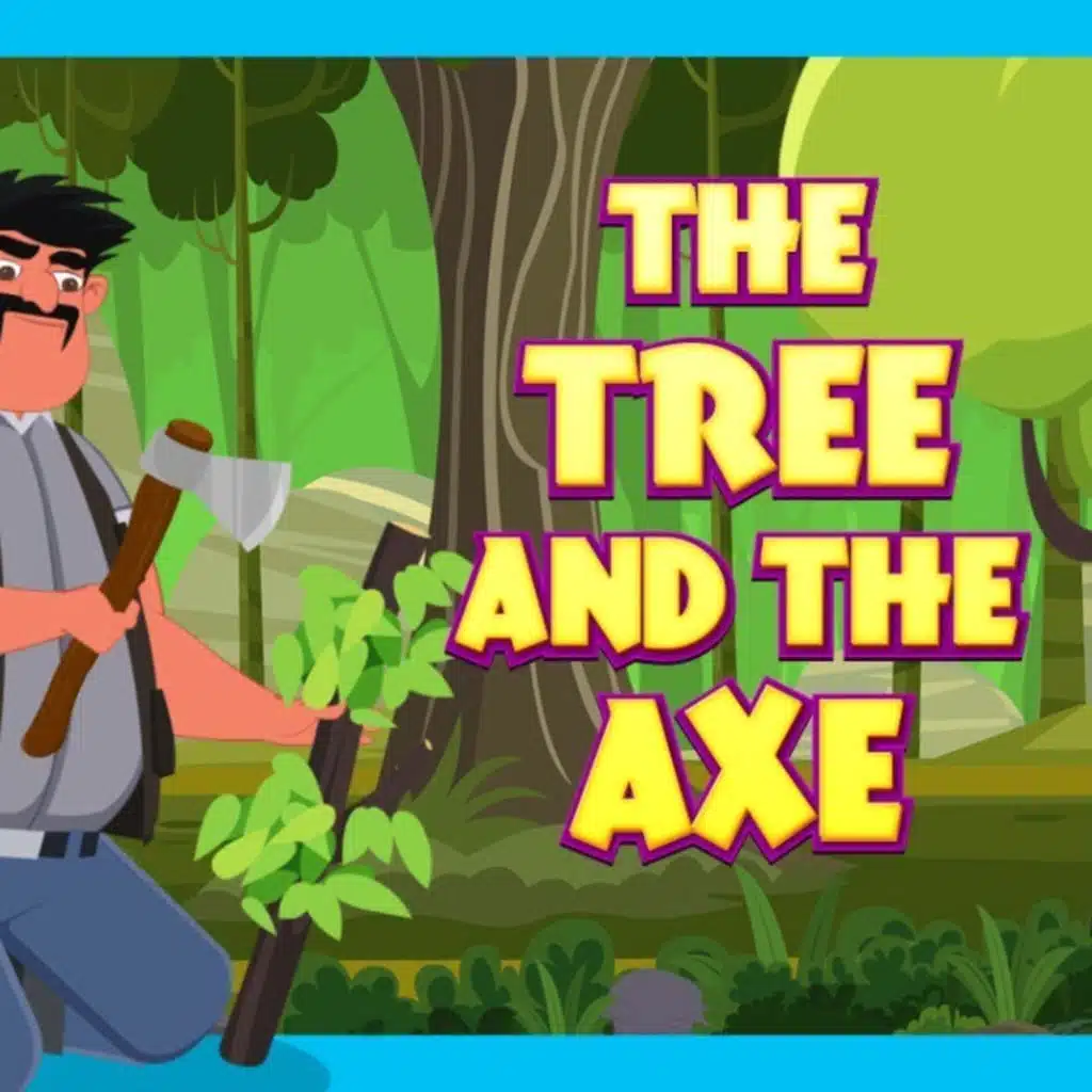 2.The Tree And The Axe| Kids Moral Story in English| Kids Short Stories in simple English | Fun Learning | Bedtime Stories | Kids English Stories| Kids Story | English Story