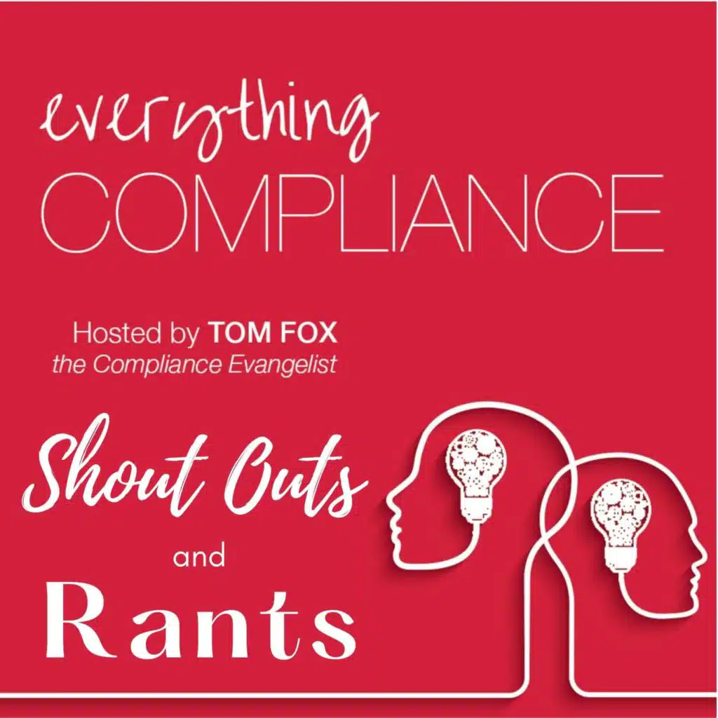 Everything Compliance-Episode 110, Shout Outs and Rants