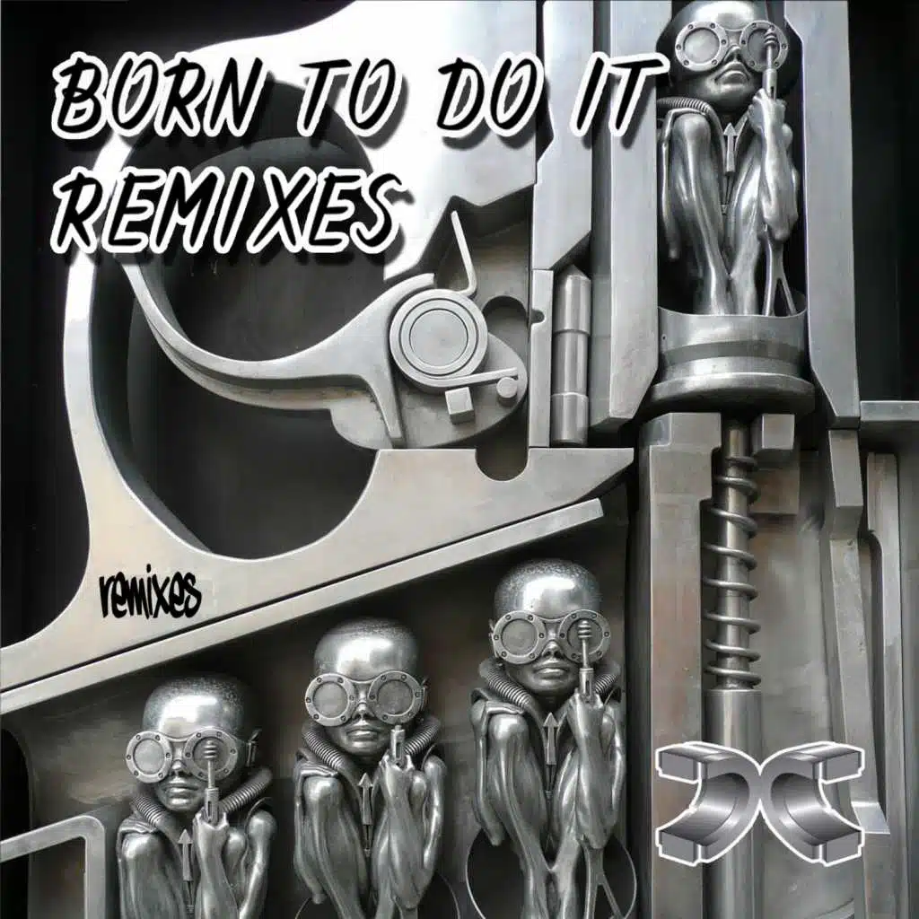 Born to Do It Remixes (feat. Deemas J)