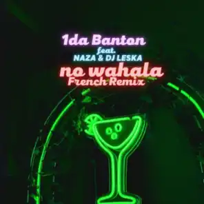No Wahala (French remix) [feat. Naza & Dj Leska]