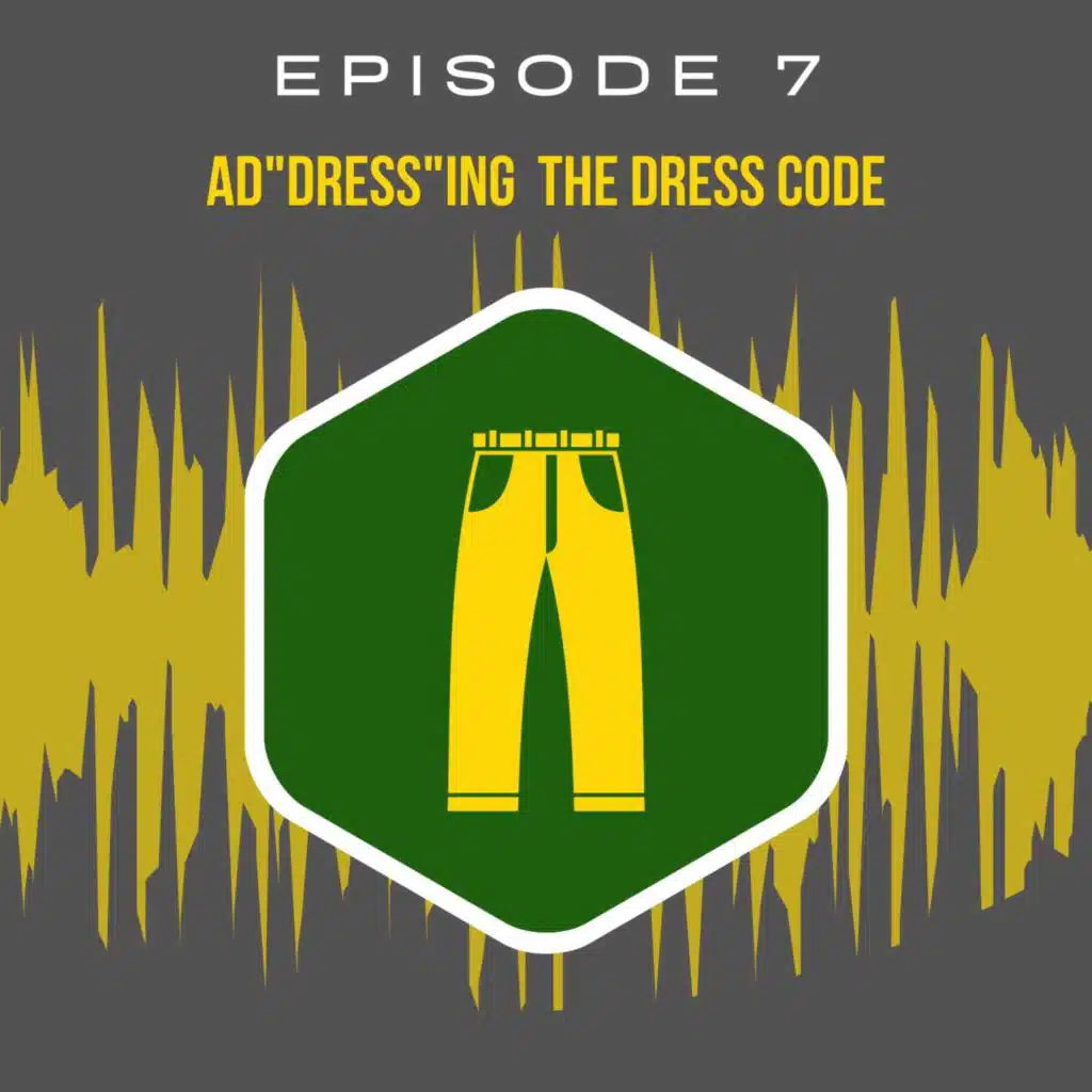 Ad"DRESS"ing the Dress Code