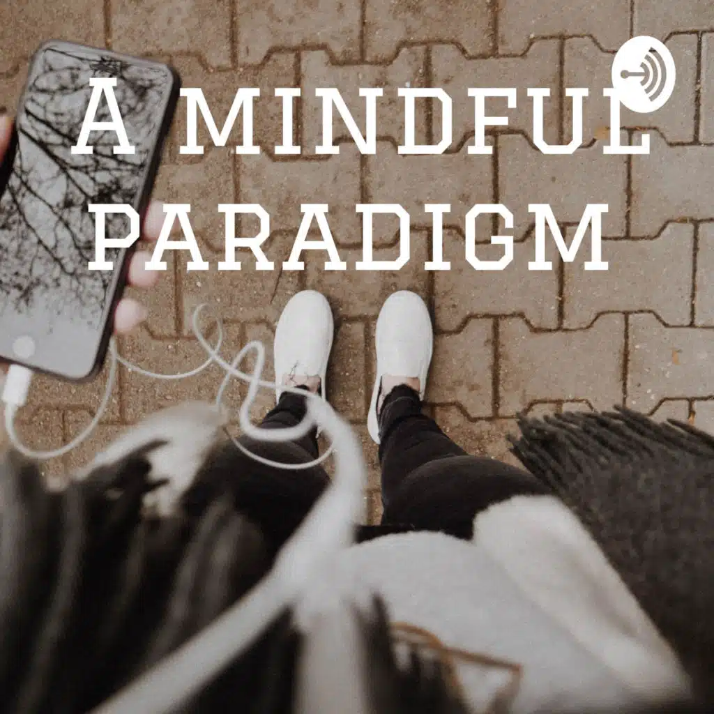 A mindful paradigm 