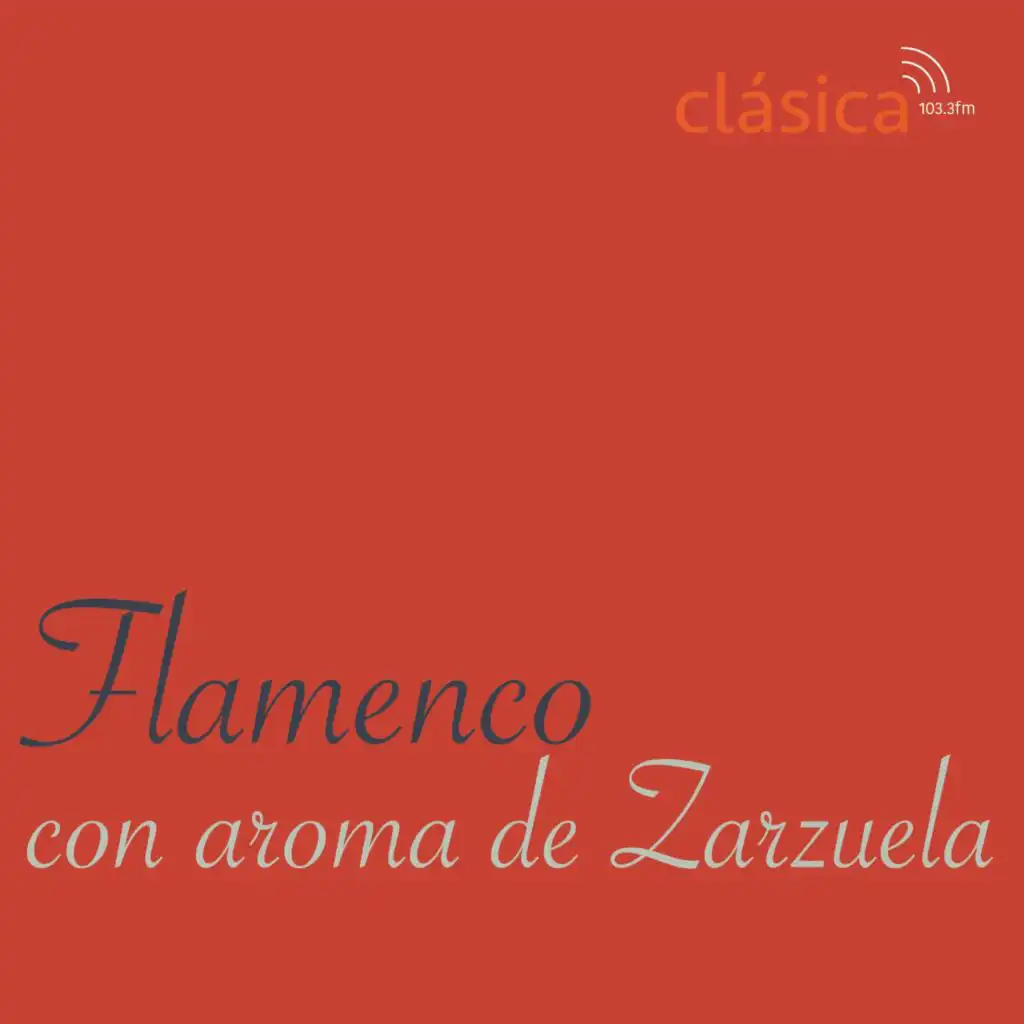 ﻿Flamenco con Aroma de Zarzuela