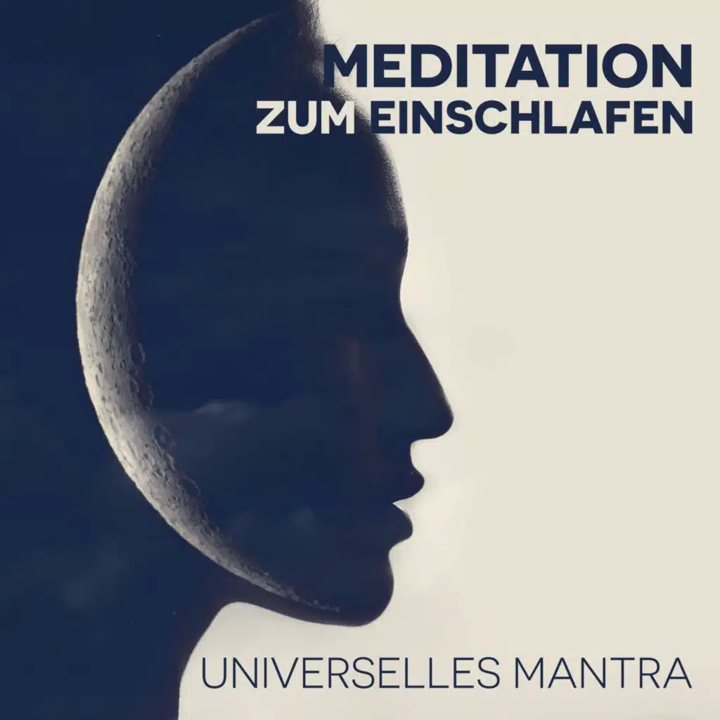Meditation zum Einschlafen (Universelles Mantra, Entspannungsübungen zum Einschlafen, Weg der Reinheit, Tiefenentspannung und Schlaf Gut)