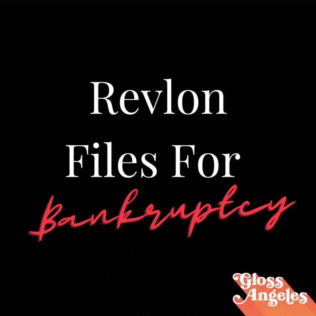 Revlon Files For Bankruptcy. Could It Have Been Prevented?