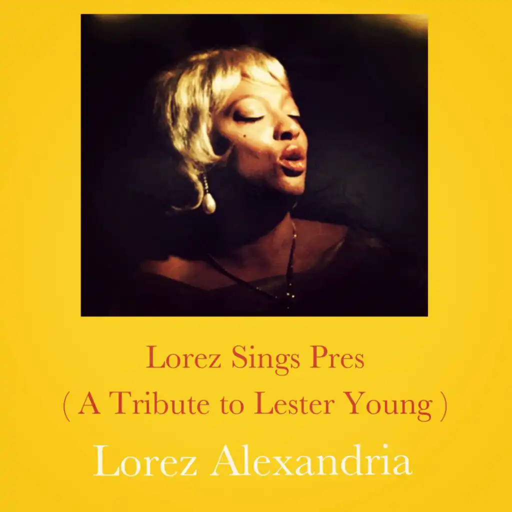Lorez Sings Pres (A Tribute to Lester Young)