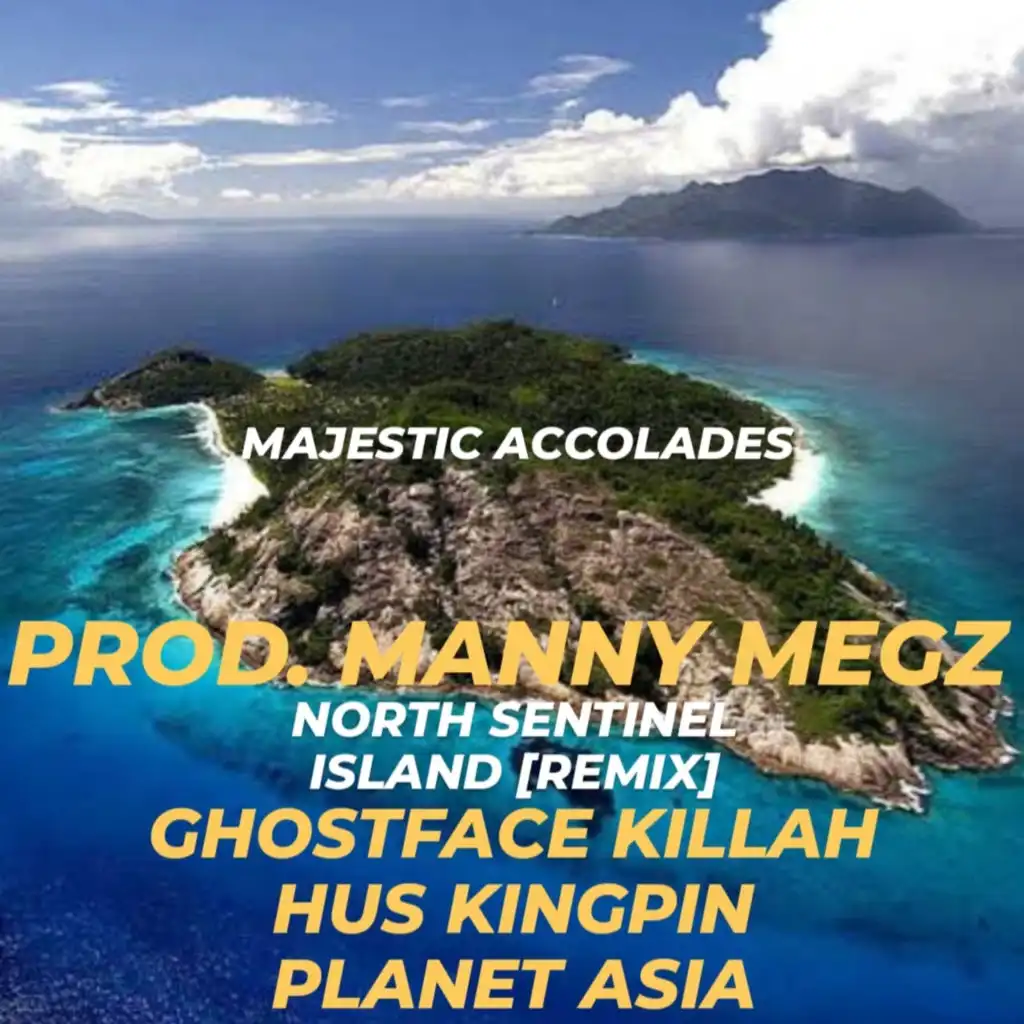 Majestic Accolades (North Sentinel Island Remix) [feat. Planet Asia]