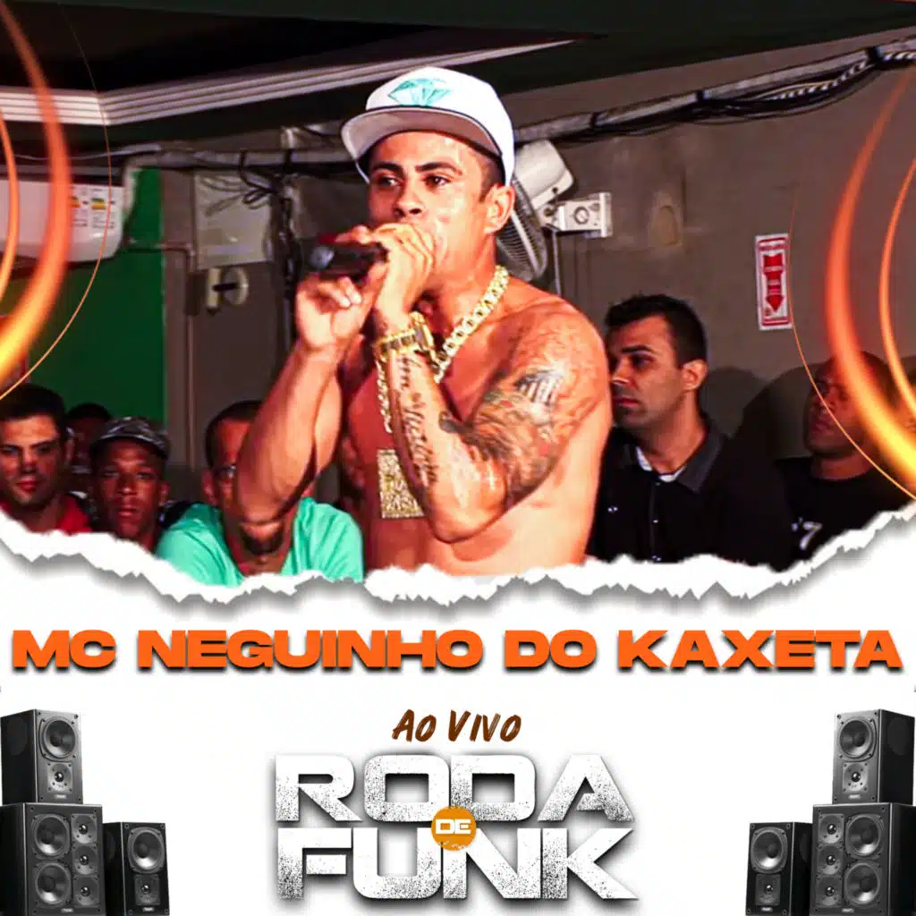 Mc Neguinho do Kaxeta (Ao Vivo Roda de Funk)