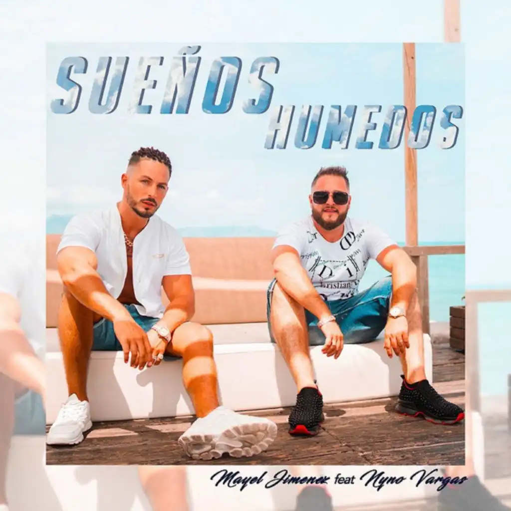 Sueños Humedos (feat. Nyno Vargas)