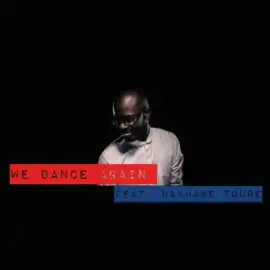 We Dance Again (feat. Nakhane Toure)
