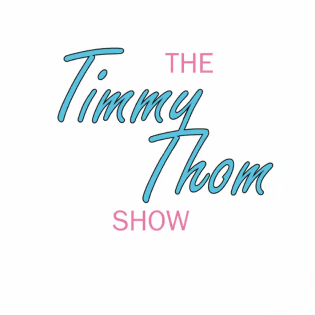 The Timmy Thom Show
