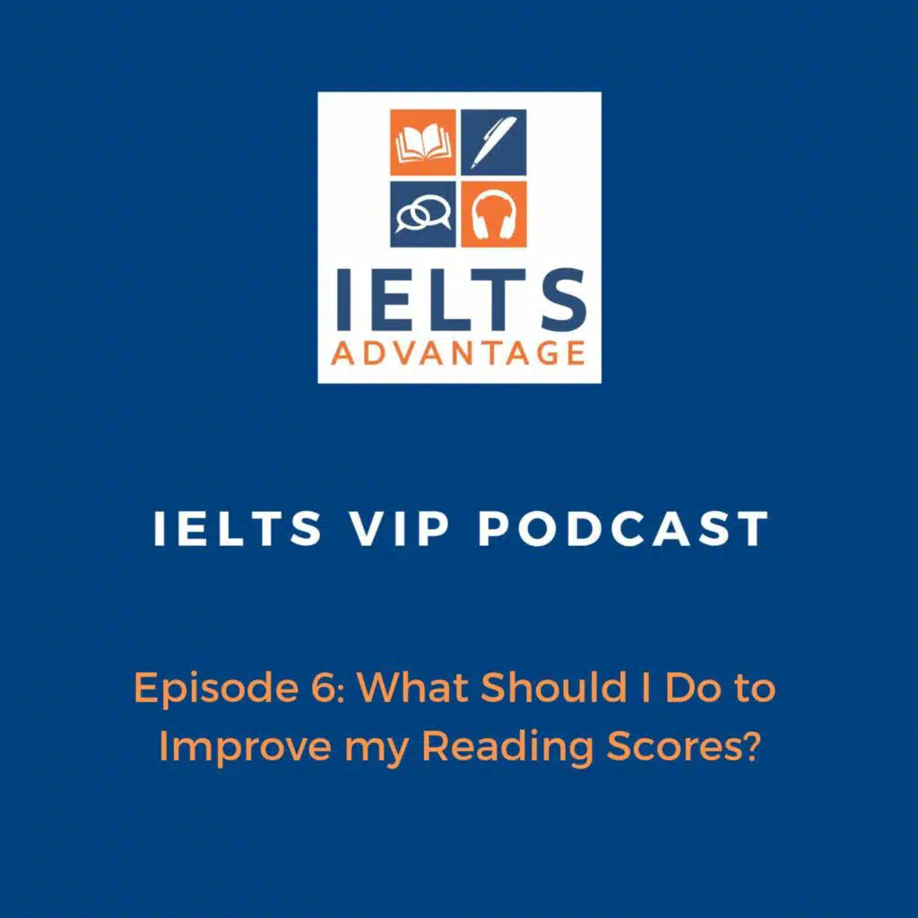 Episode 6: What Should I Do to Improve my Reading Scores?