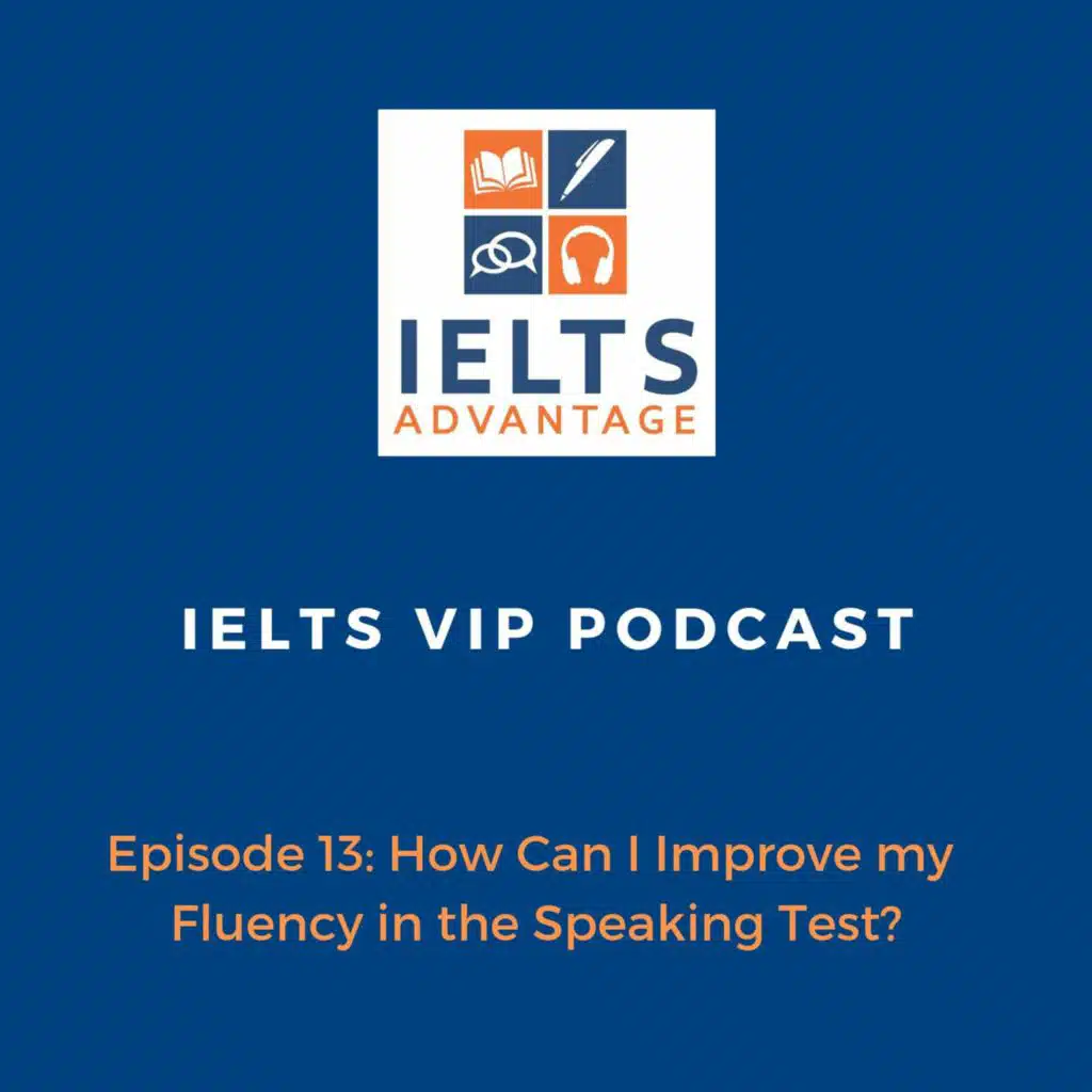 Episode 13: How Can I Improve my Fluency in the Speaking Test?