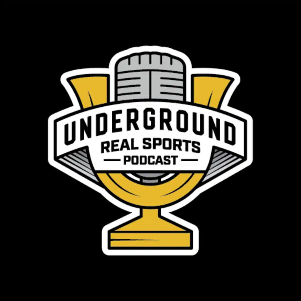 Underground Real Sports Podcast 