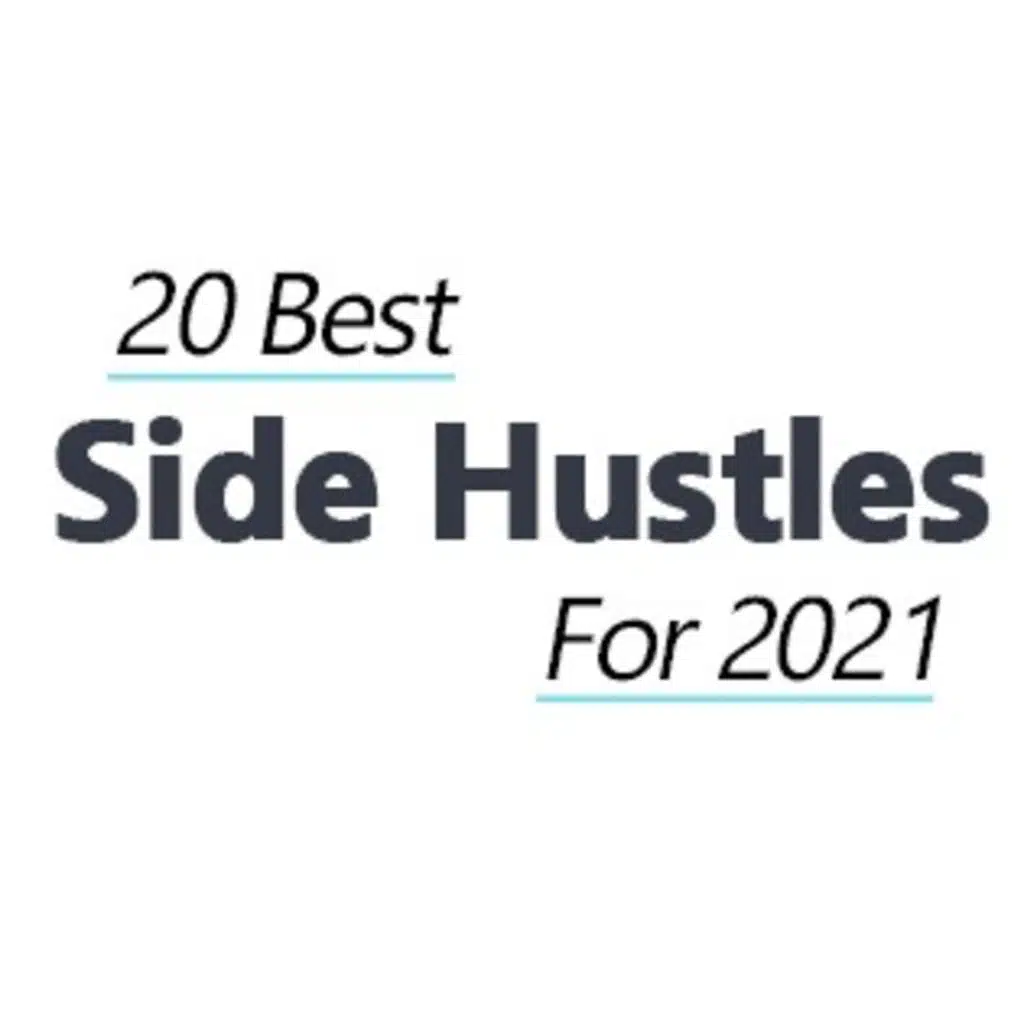 20 best side hustles in 2021 