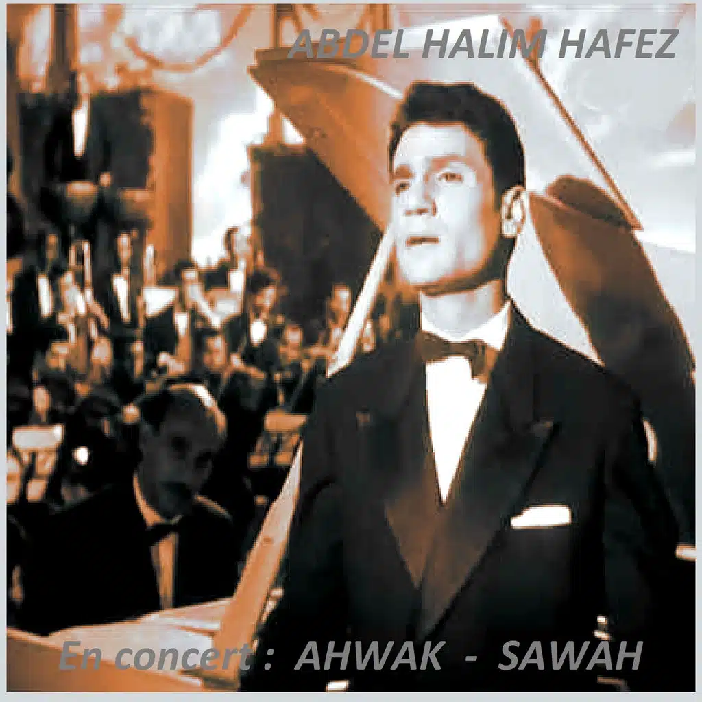 Ahwak - Sawah (Concert)