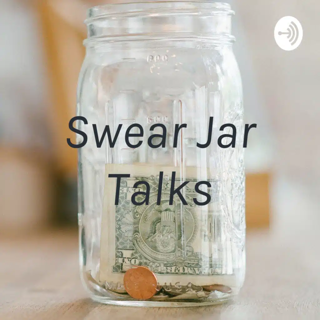 Swear Jar talks- one middle aged woman’s desire to create self change and a positive mindset. 