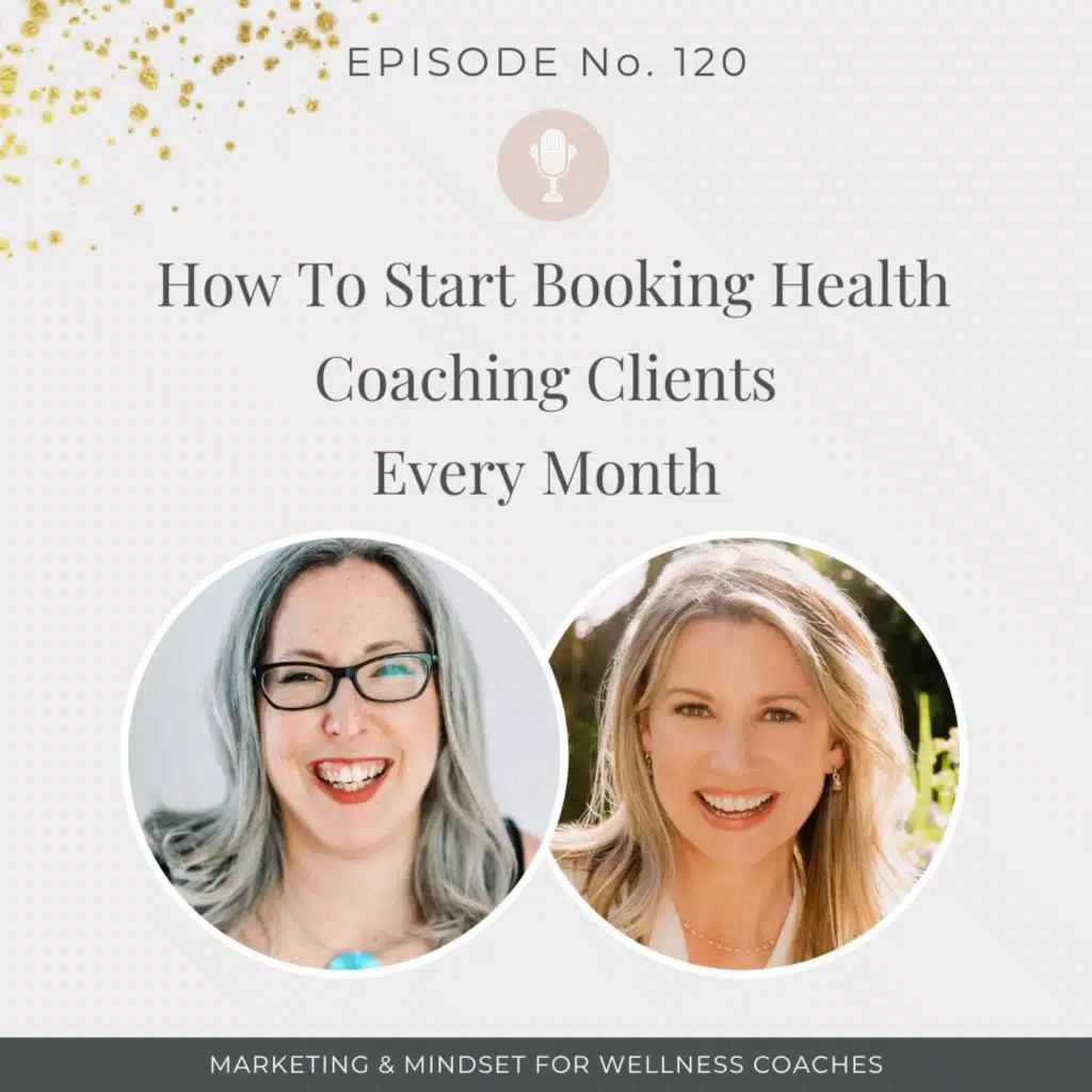 120: How To Start Booking Health Coaching Clients Every Month w/ Amy Lippman