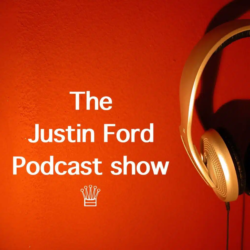 The Justin Ford Podcast Show