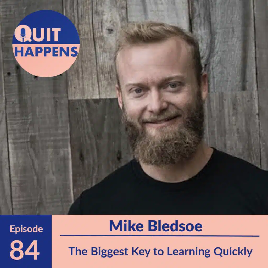 Mike Bledsoe: The Biggest Key To Learning Quickly