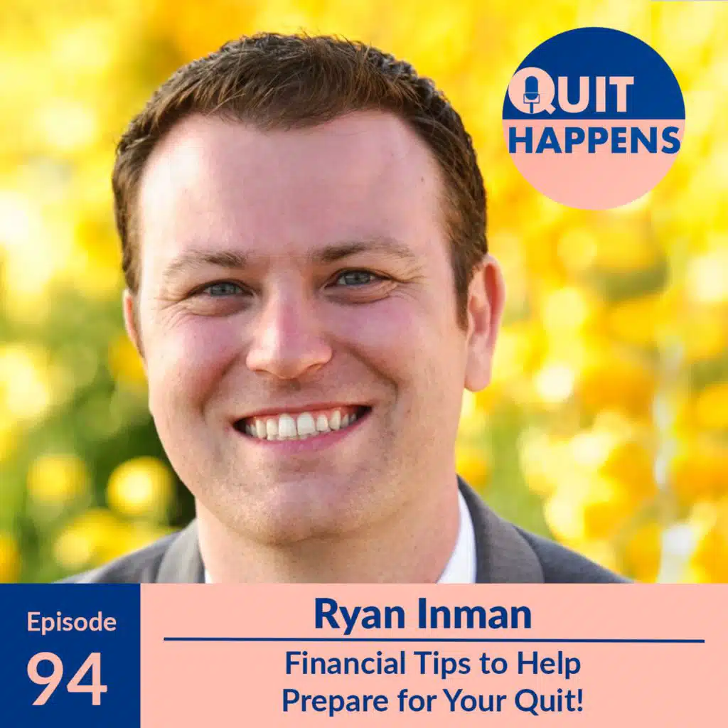 Ryan Inman: Financial Tips to Help Prepare for Your Quit!