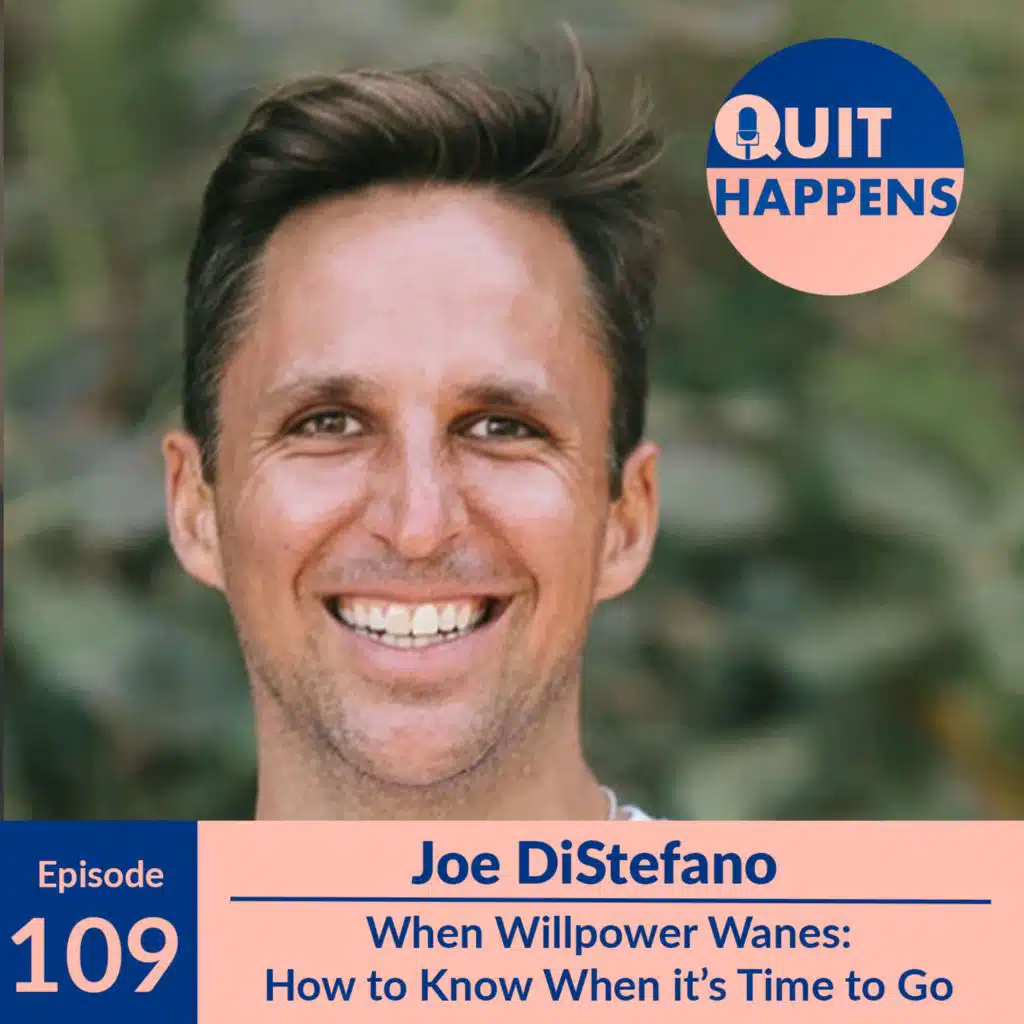 Joe DiStefano: When Willpower Wanes: How To Know When it's Time to Go