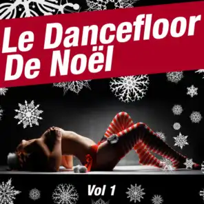 Le Dancefloor De Noël - Vol 1