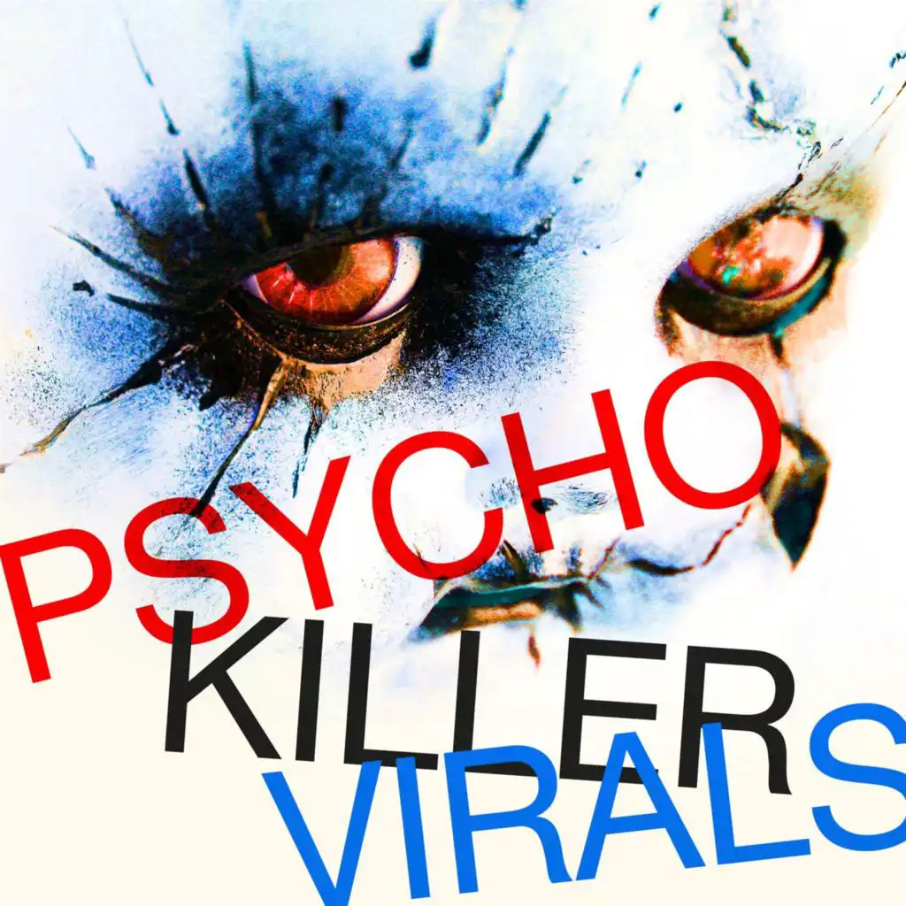 Psycho Killer - Virals