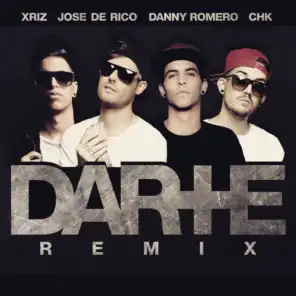 Darte + (Remix) [feat. CHK & Xriz]