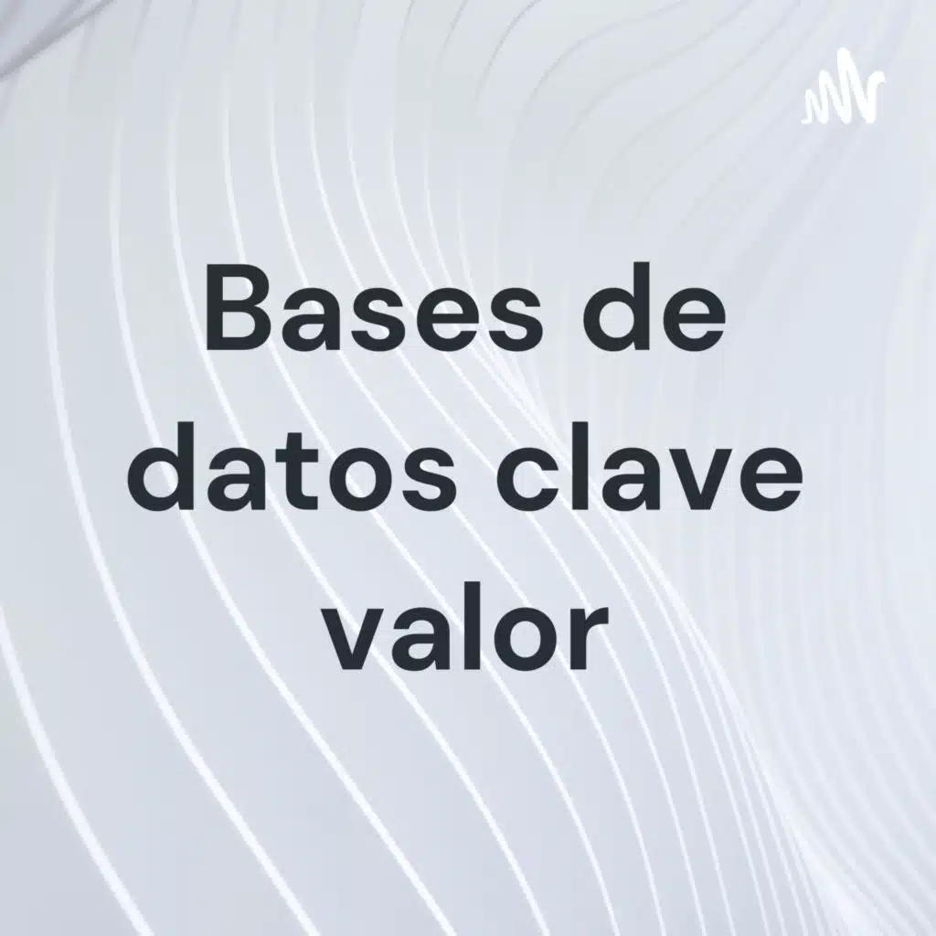 Bases de datos clave-valor