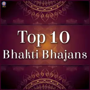 Top 10 Bhakti Bhajans